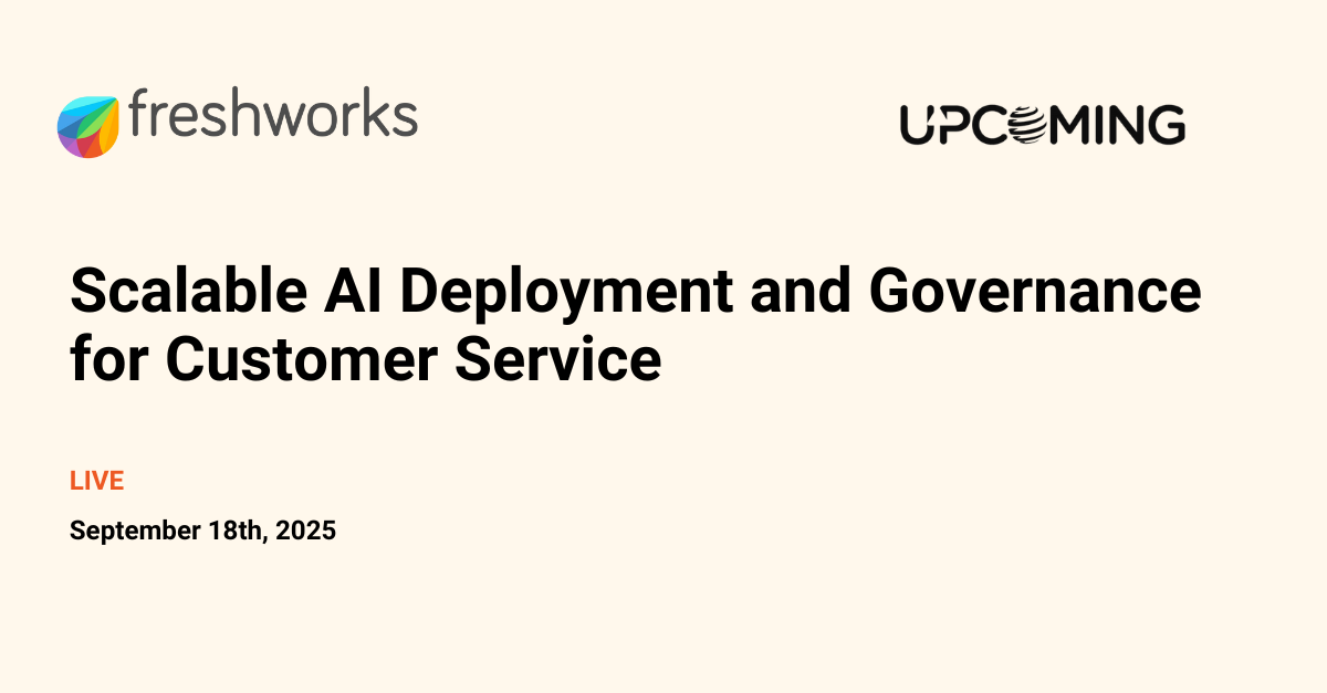 Scalable AI Deployment and Governance for Customer Service — Freshworks event banner