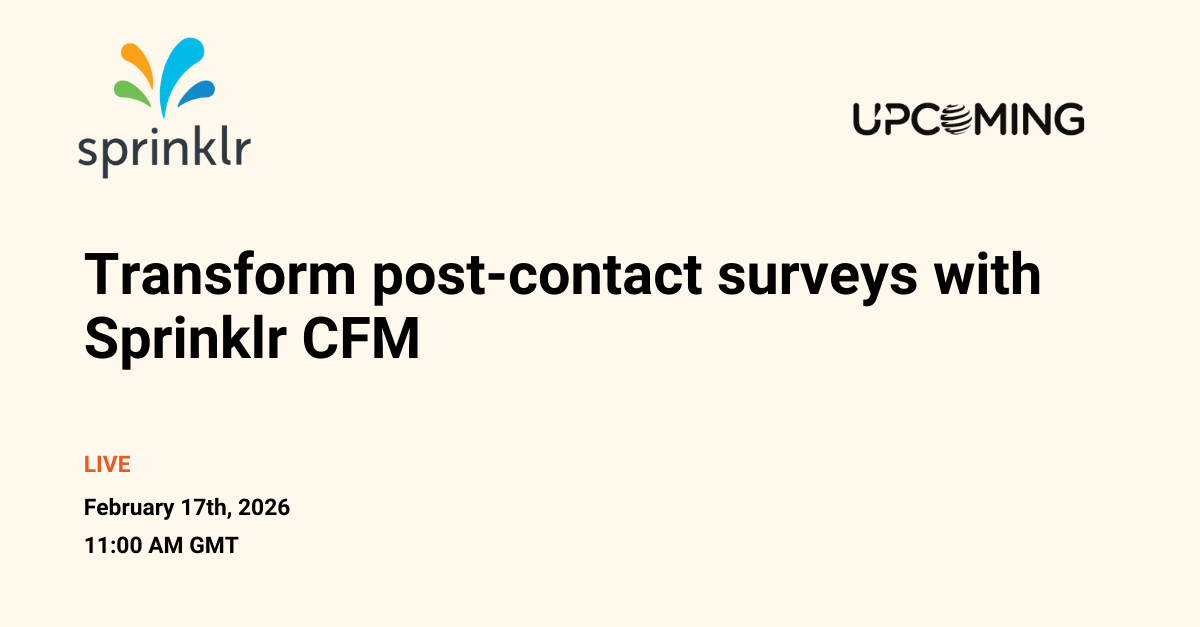 Transform post-contact surveys with Sprinklr CFM — Sprinklr event banner