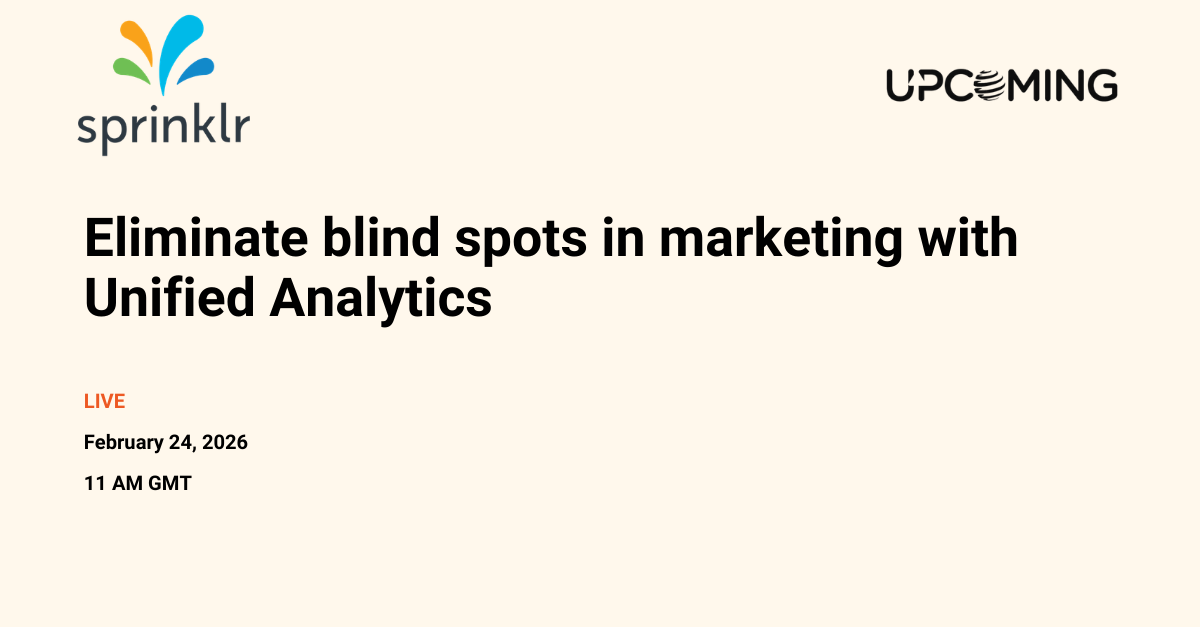 Eliminate blind spots in marketing with Unified Analytics — Sprinklr event banner