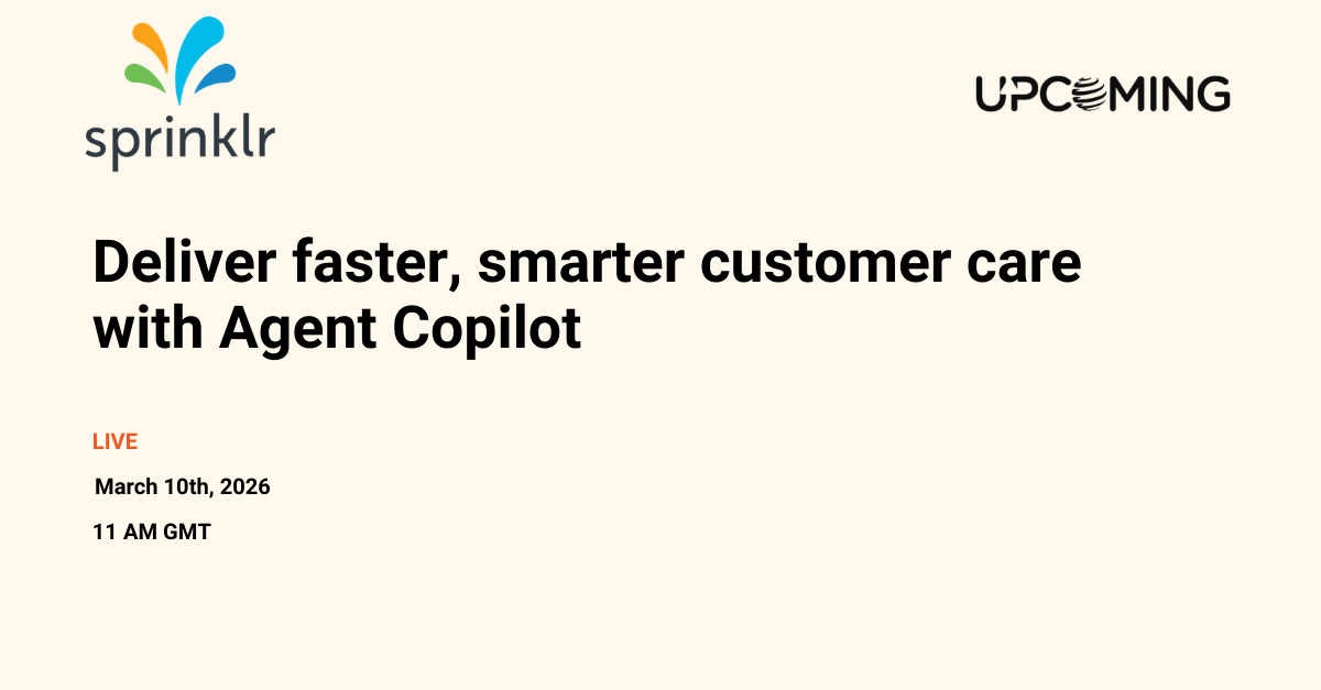Deliver faster, smarter customer care with Agent Copilot — Sprinklr event banner