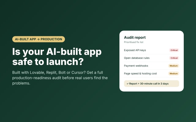 I will audit and fix your AI-built app so it is ready for real users