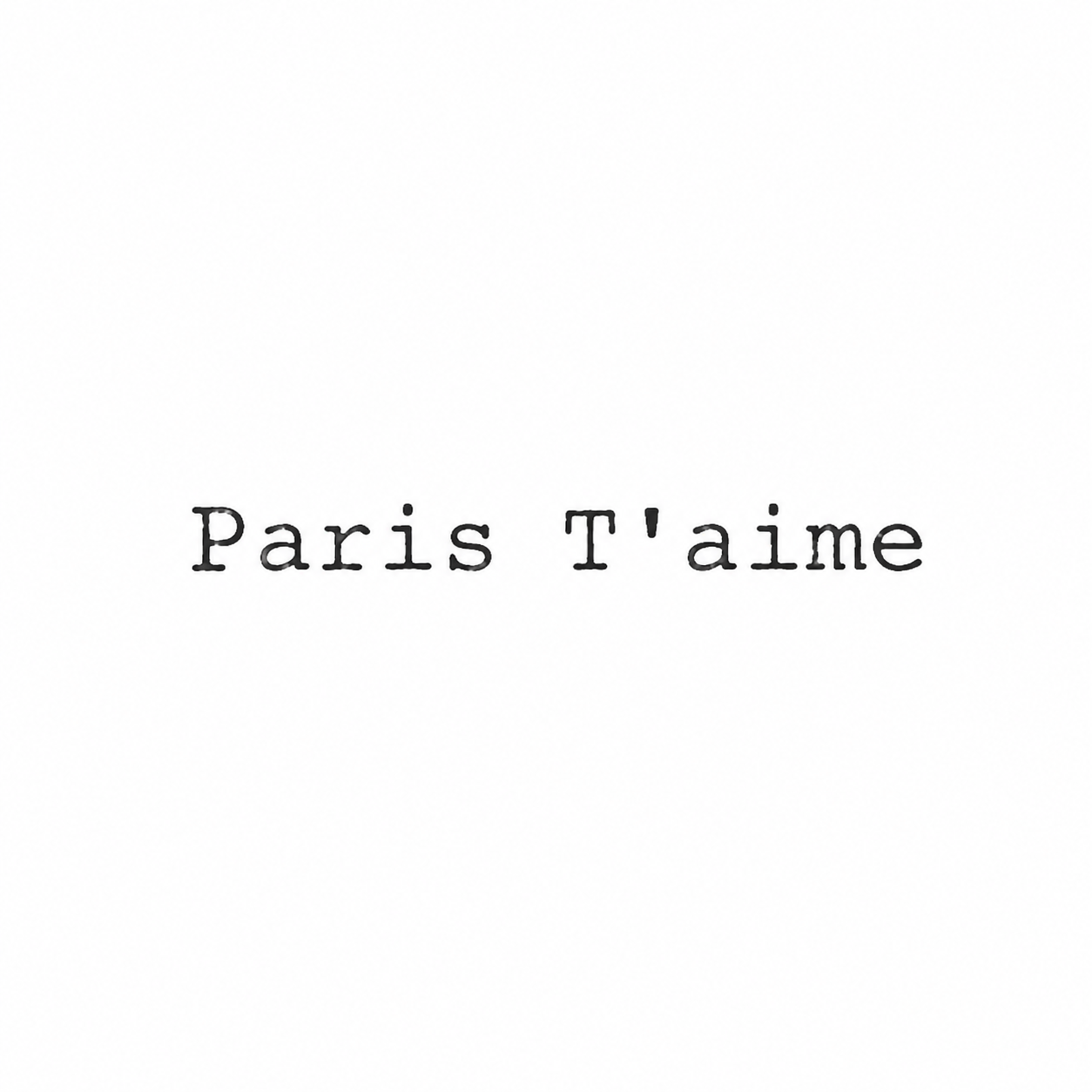 Signe verbal PARIS T’AIME