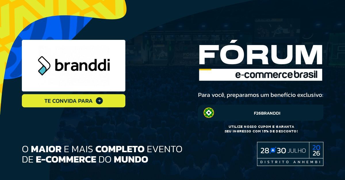Fórum E-Commerce Brasil 2026: Garantiza 15% de Descuento con el Cupón Exclusivo de Branddi