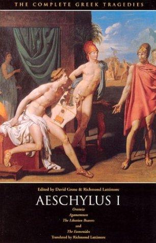 Aeschylus I: Oresteia (Agamemnon, The Libation Bearers, The Eumenides)