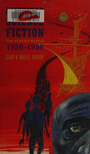 American Science Fiction: Five Classic Novels 1956–1958: Double Star / The Stars My Destination / A Case of Conscience / Who? / The Big Time