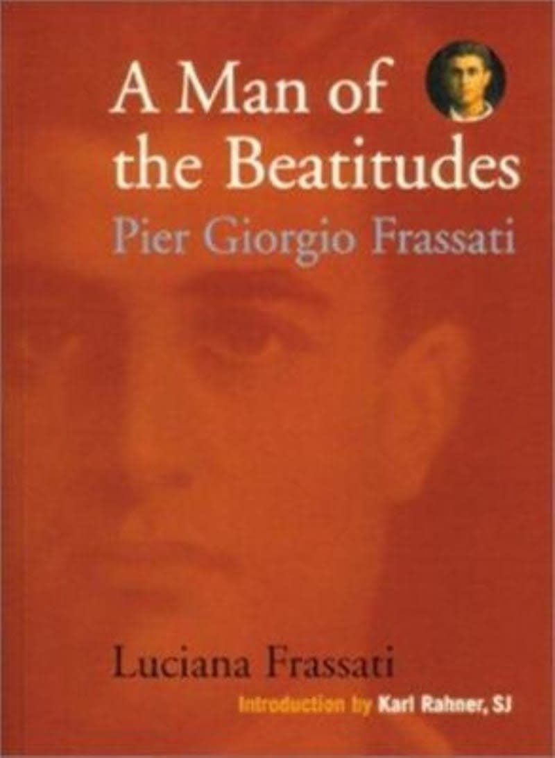 A Man of the Beatitudes: Pier Giorgio Frassati