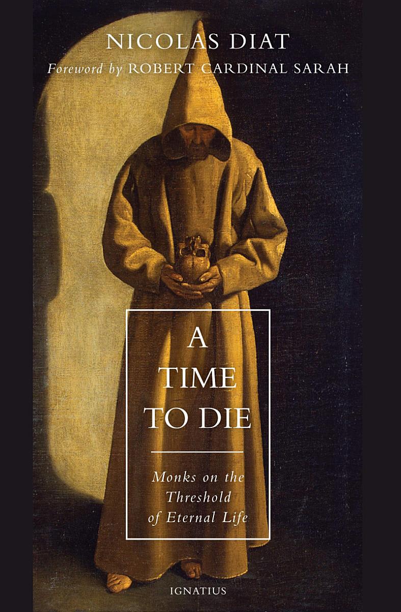 A Time to Die: Monks on the Threshold of Eternal Life