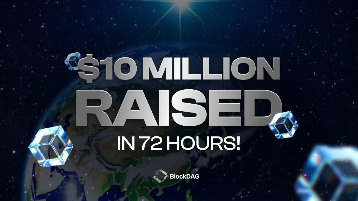 History Is In The Making Here At BlockDAG Network: $10 Million Raised in 72h
