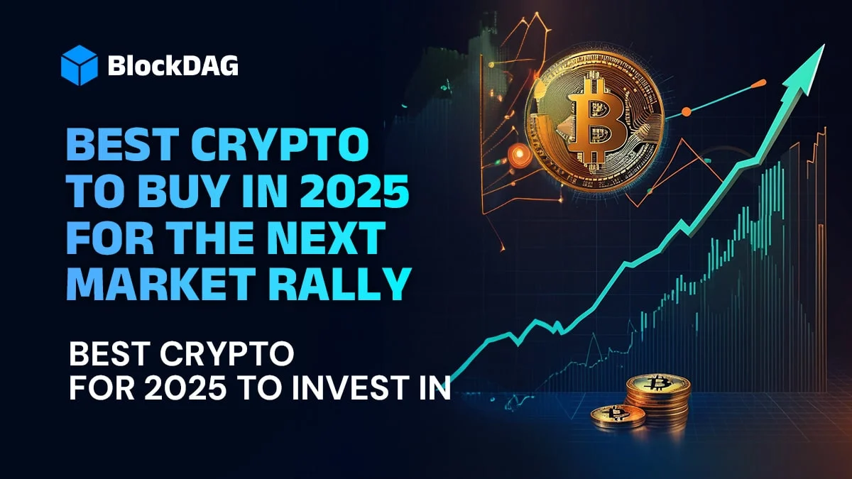 Best Crypto to Buy in 2025 for the Next Market Rally