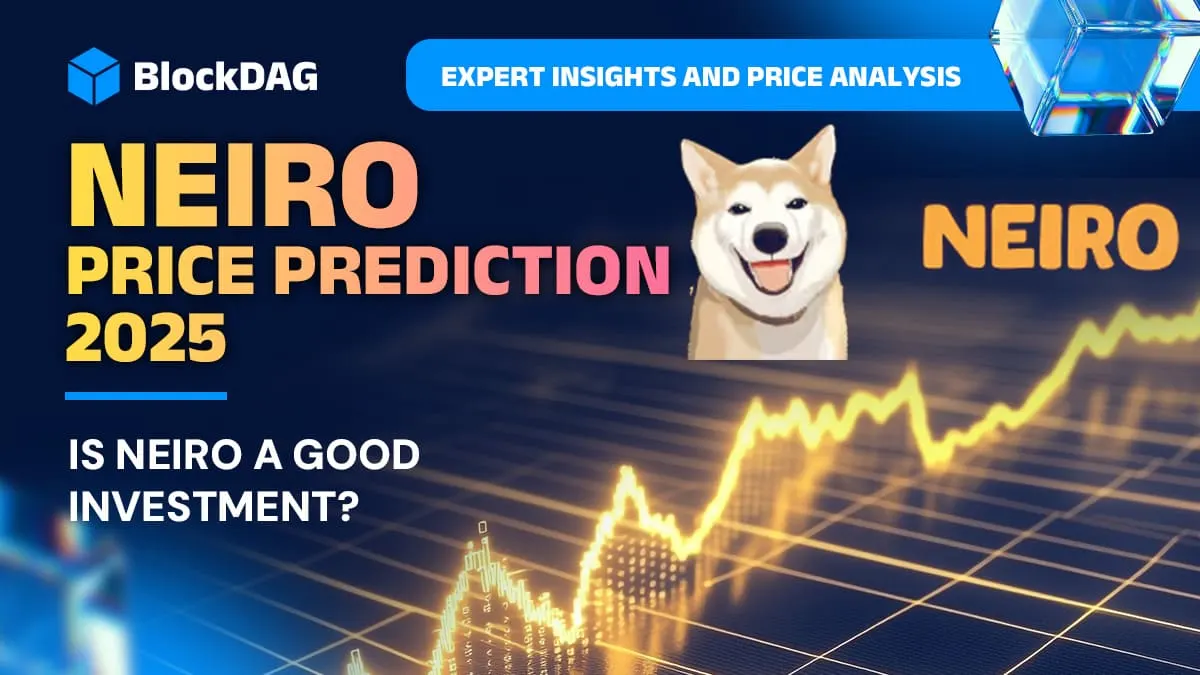 NEIRO Price Prediction 2025 - Expert Insights and Price Analysis