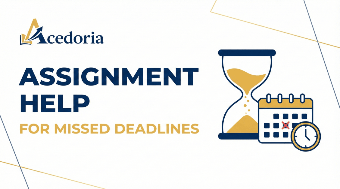 Assignment Help for Missed Deadlines | Acedoria