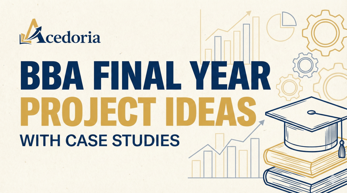 BBA Final Year Project Ideas with Case Studies | Acedoria