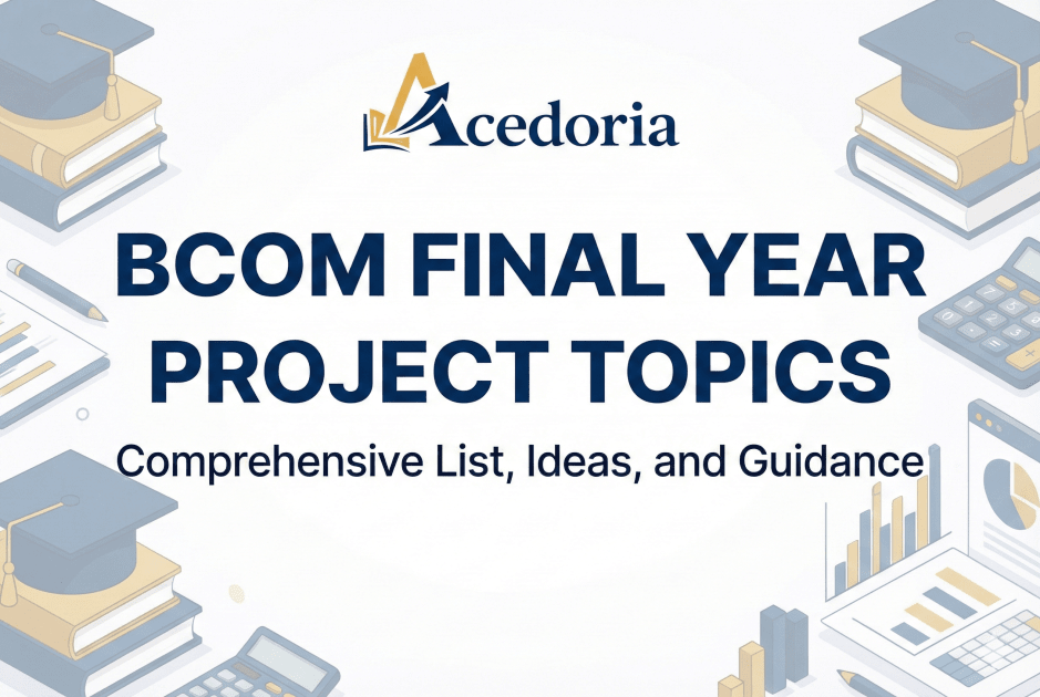 BCom Final Year Project Topics | Acedoria