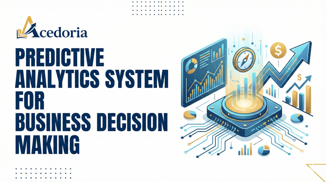 Predictive Analytics System: Guide to Business Decision M... | Acedoria