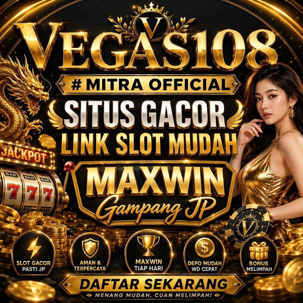 VEGAS108 # Mitra Official Situs Gacor Link Slot Mudah Maxwin Gampang JP by VEGAS108