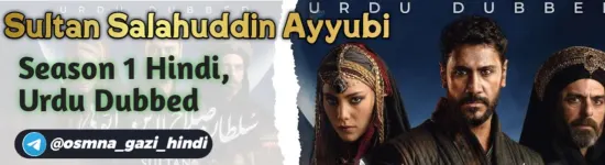Salahuddin Ayyubi Season 1 Hindi, Urdu Dubbed