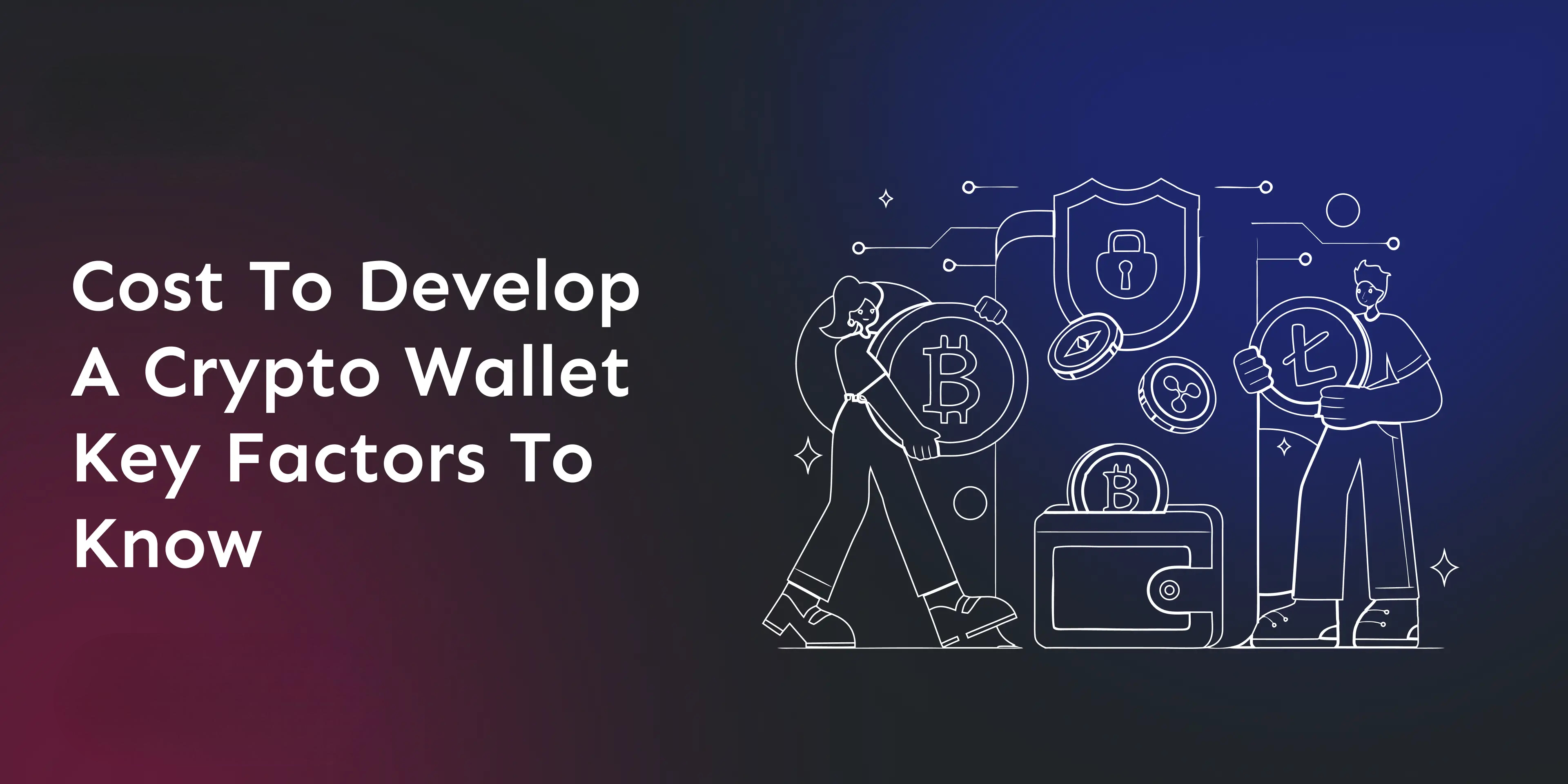 cost-to-develop-a-crypto-wallet-key-factors-to-know