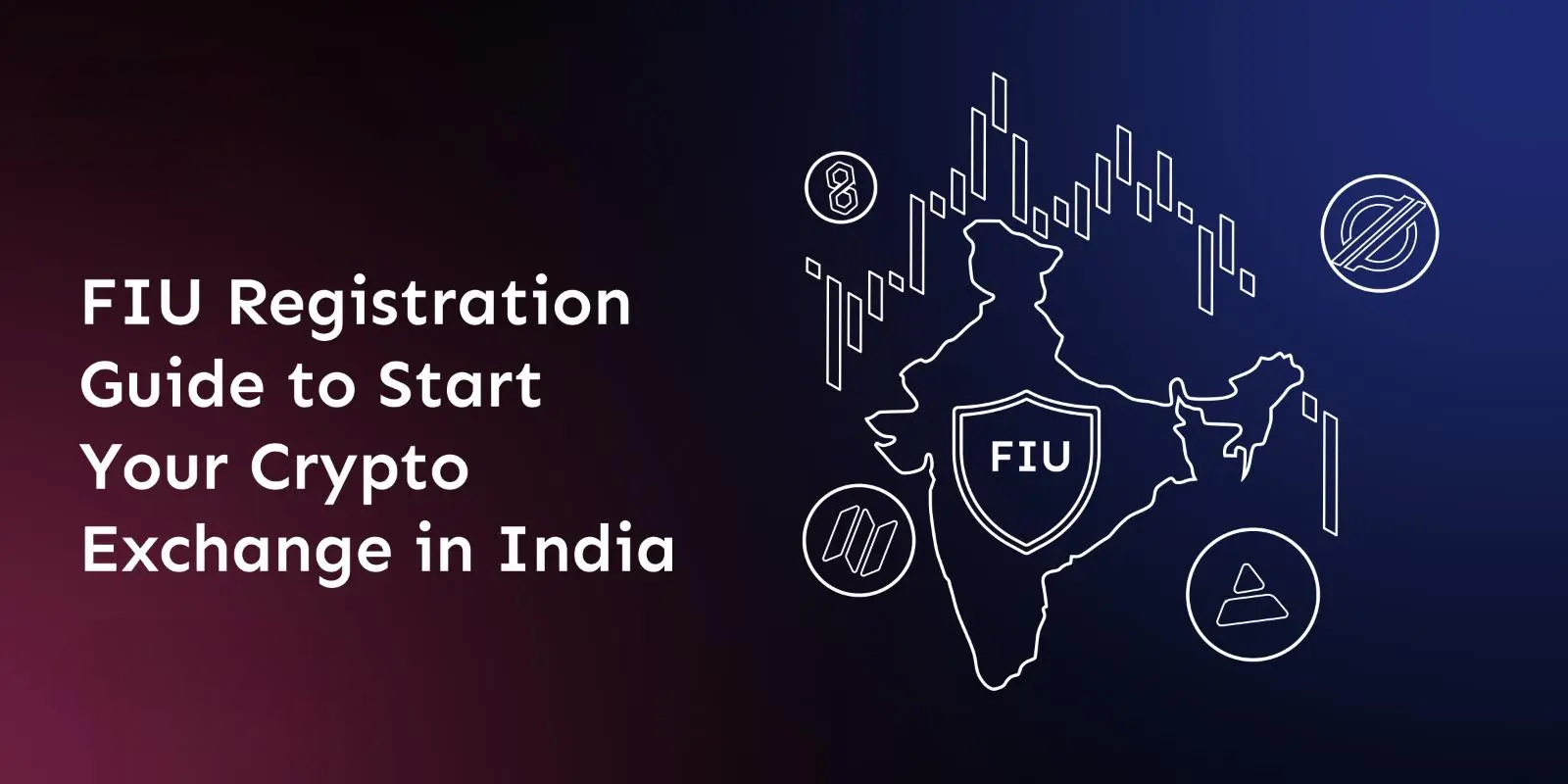 fiu-registration-guide-to-start-your-crypto-exchange-in-india