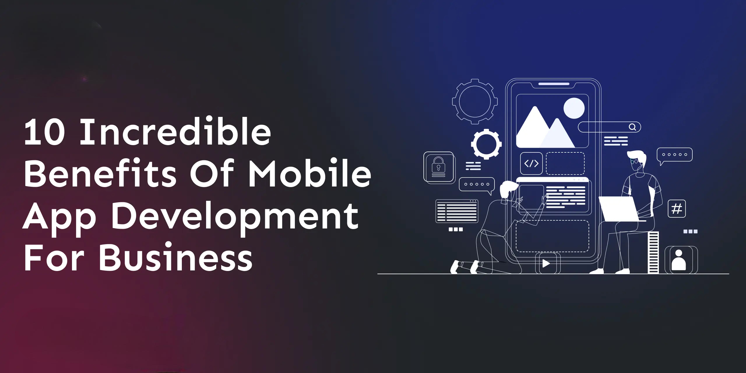 10-incredible-benefits-of-mobile-app-development-for-business