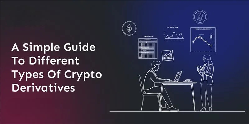 a-simple-guide-to-different-types-of-crypto-derivatives