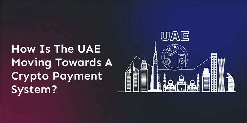 how-is-the-uae-moving-towards-a-crypto-payment-system