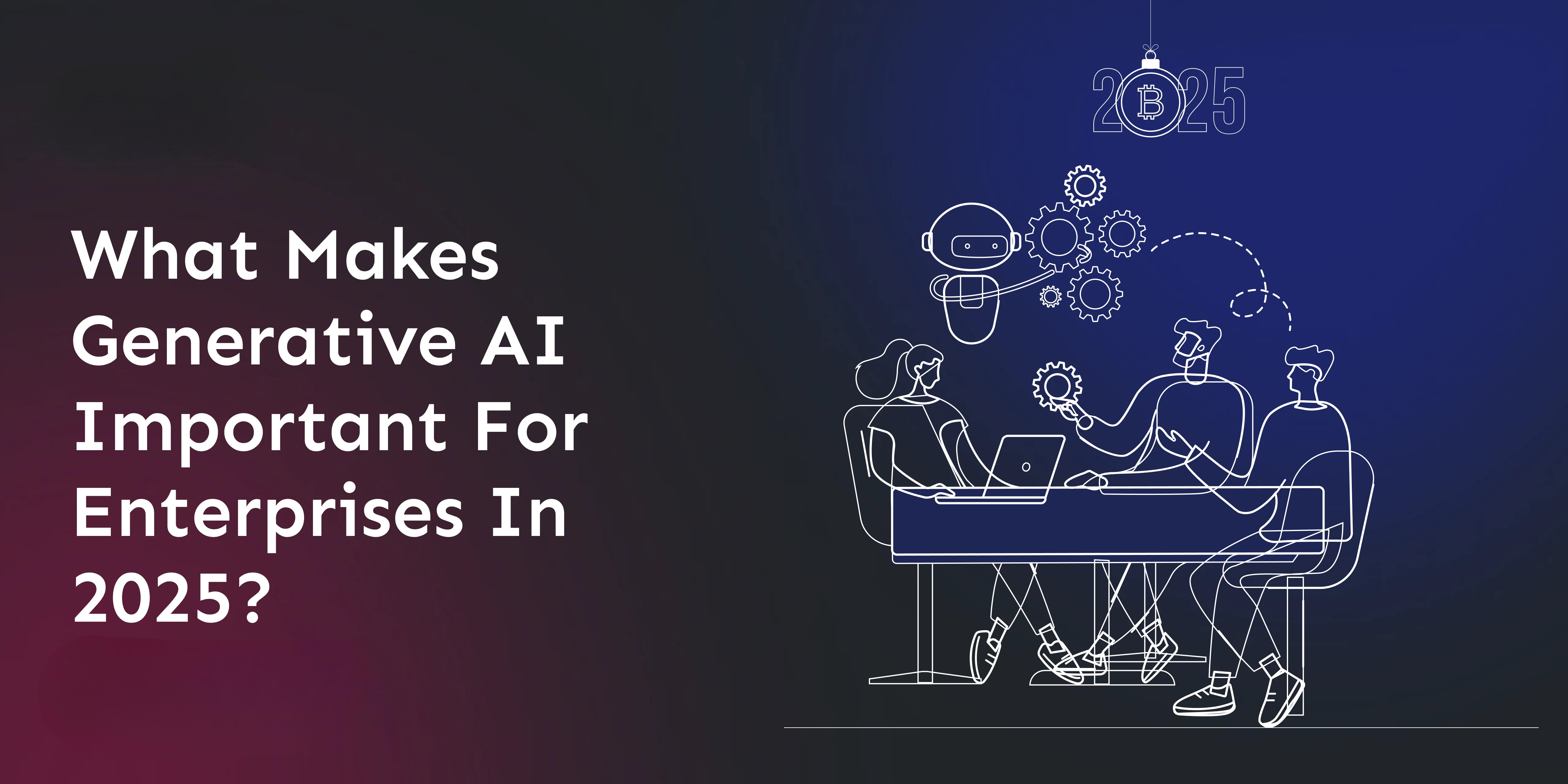 what-makes-generative-ai-important-for-enterprises-in-2026