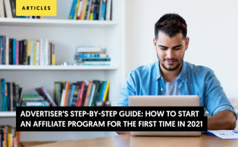 How to Start an Affiliate Program for the First Time in 2022 (Advertiser’s Step-By-Step Guide)