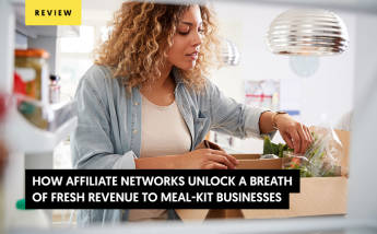 How Affiliate Networks Unlock a Breath of Fresh Revenue to Meal-kit Providers?