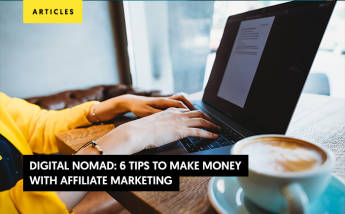 Digital nomad: 6 tips to make money with affiliate marketing