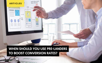 When Should You Use Pre-Landers to Boost Conversion Rates?