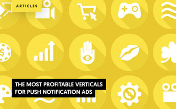 The Most Profitable Verticals for Push Notification Ads in 2022 and Beyond