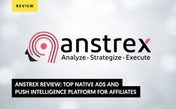 Anstrex Review: Top Native Ads and Push Intelligence Platform for Affiliates