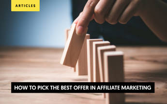 How to pick the best offer in Affiliate marketing?