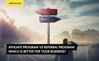 Affiliate Program VS Referral Program. Which is better for your business?