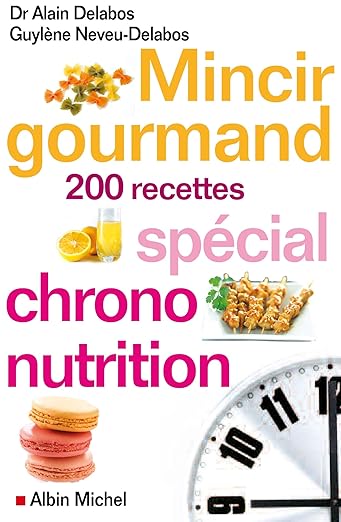 Mincir Gourmand Special Chrononutrition