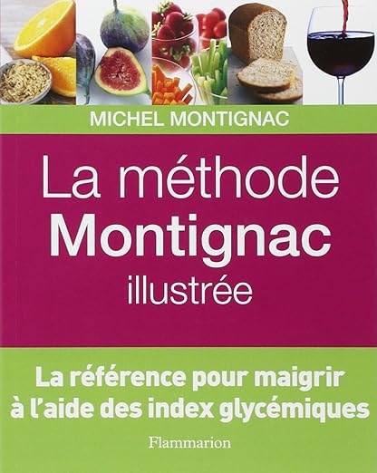 La Methode Montignac Illustree