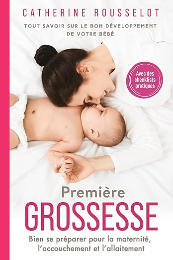 Premiere Grossesse Tout Savoir