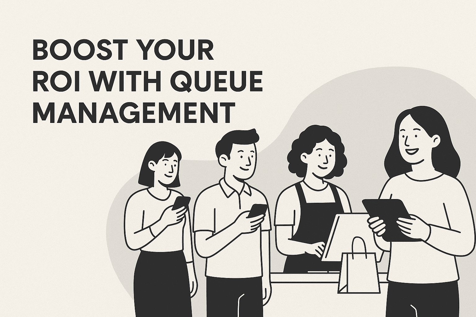 Illustration with bold text “Boost Your ROI with Queue Management,” featuring staff and customers using digital devices to show how QueueAway enhances revenue through better queue management.
