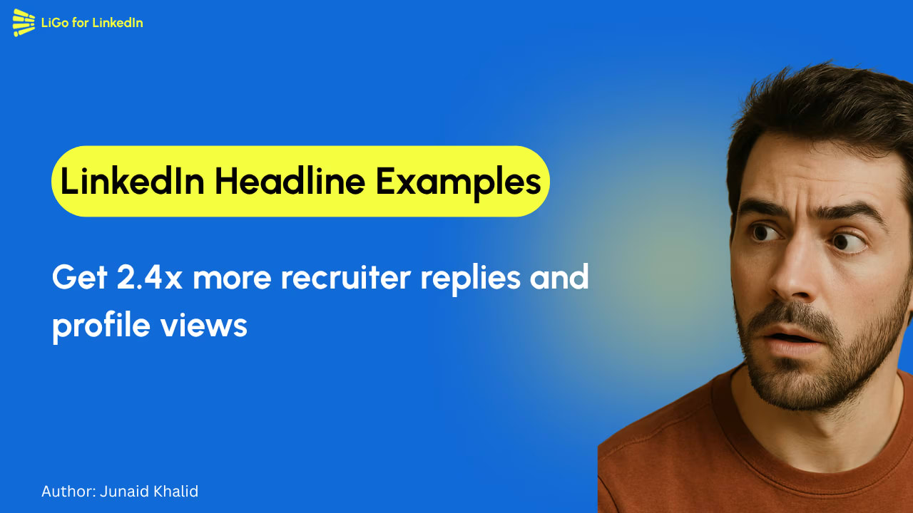 LinkedIn headline examples that get 2.4x more profile views and responses