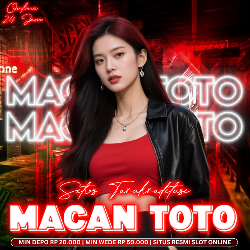 MACANTOTO QQ -  SITUS RESMI SLOT ONLINE TERAKREDITASI QQ TOTO GACOR 