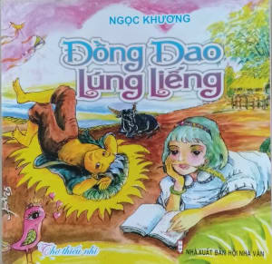 Đồng dao lúng liếng-một vé về ký ức tuổi thơ của Ngọc Khương