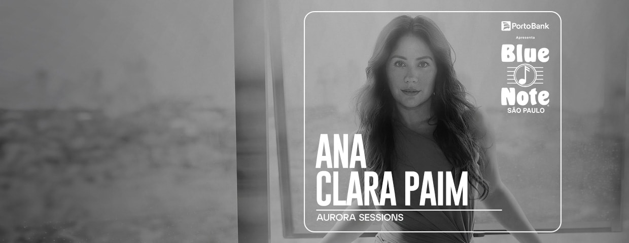 ANA CLARA PAIM - AURORA SESSIONS