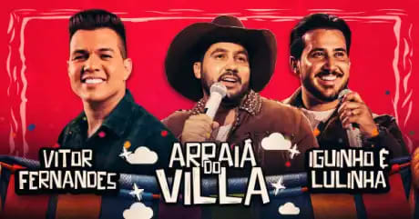 Arraia do Villa com o Vitor Fernandes e Iguinho & Lulinha