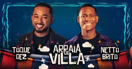Arraiá do Villa com Toque Dez e Netto Brito