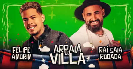 Arraiá do Villa com Felipe Amorim e Raí Saia Rodada