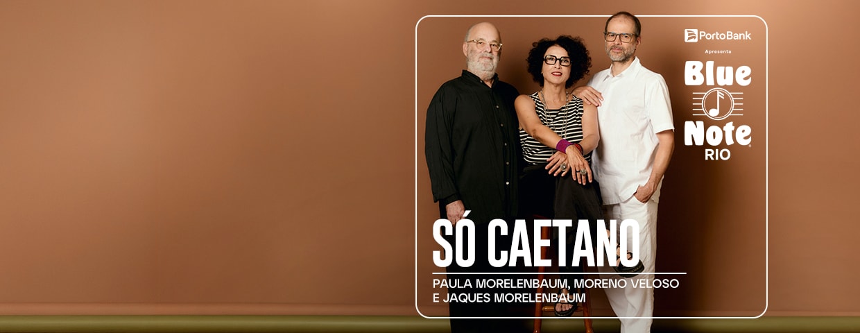 SÓ CAETANO - PAULA MORELENBAUM, MORENO VELOSO E JAQUES MORELENBAUM