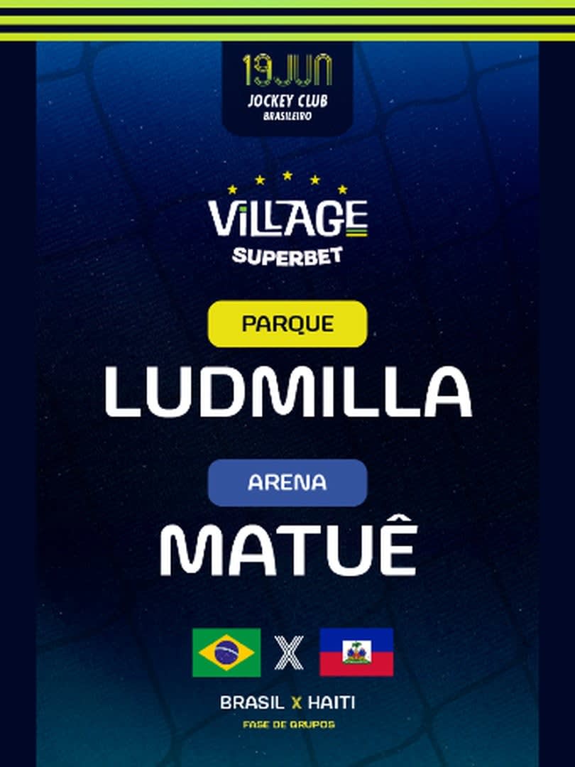 Village 2026 : BRA 🇧🇷 x HAI 🇭🇹 : Ludmilla (Parque) e Matuê (Arena)