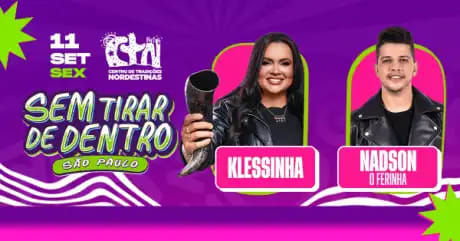 Festival sem Tirar de Dentro com Klessinha e Nadson O Ferinha
