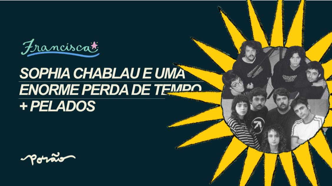Sophia Chablau e Uma Enorme Perda de Tempo + Pelados