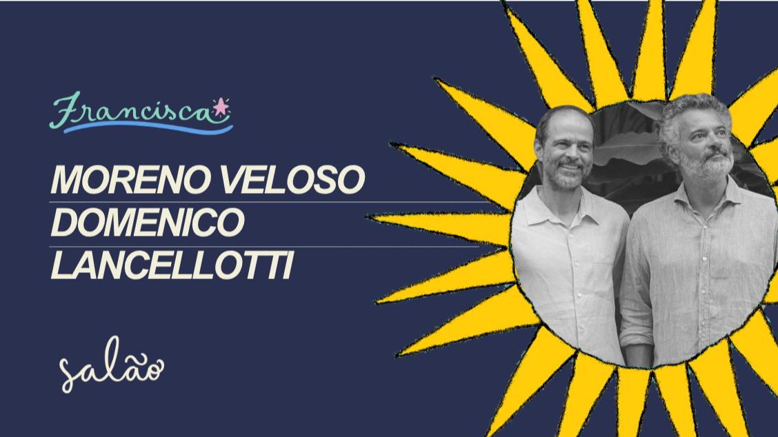 Moreno Veloso e Domenico Lancellotti